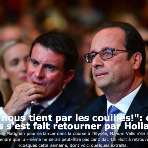 ‪M.#Valls a dit: « Culbuto me tient par les couilles! » / Ou comment il s’est fait retourner par F.#Hollande… ‬